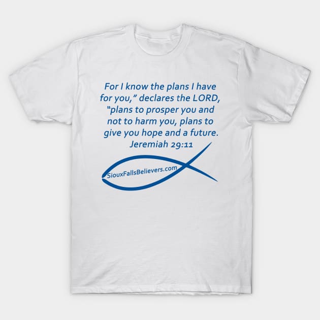 SCRIPTURE Jeremiah 29:11 T-Shirt by SiouxFallsBelievers